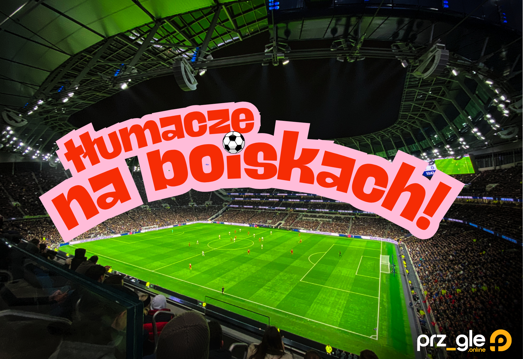 tłumacze w piłcenożnej