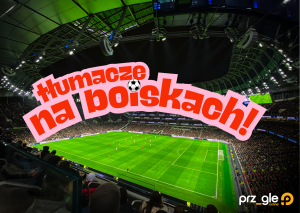 tłumacze w piłcenożnej